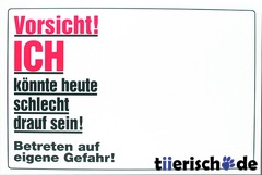 Warnschild Hund "Ich könnte heute..."